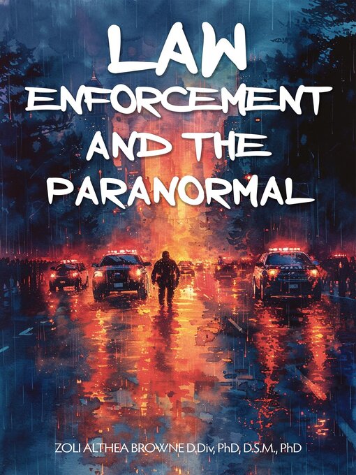 Title details for Law Enforcement and the Paranormal by Zoli Althea Browne - Available